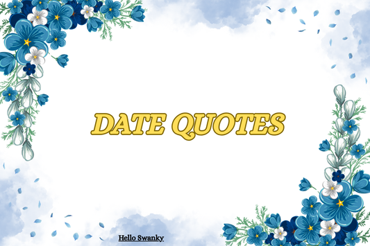 Date Quotes