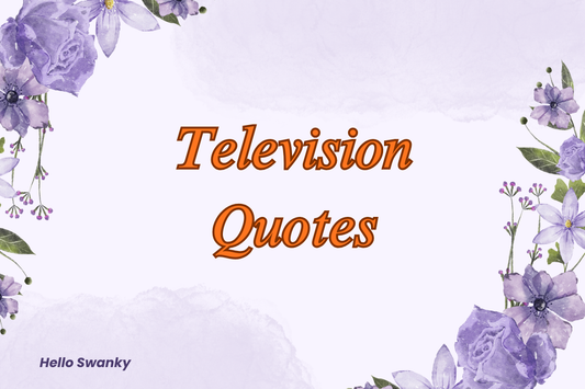 Television Quotes