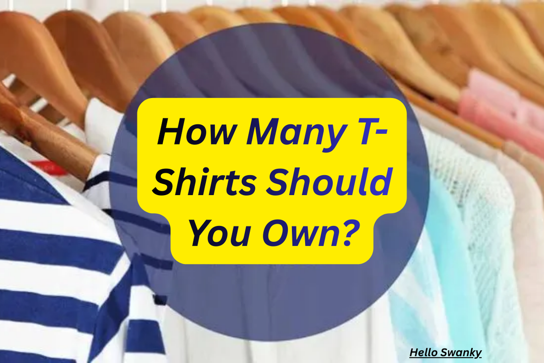 How Many T-Shirts Should You Own?