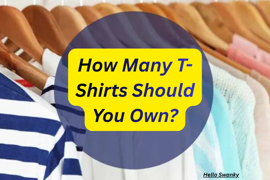 How Many T-Shirts Should You Own?
