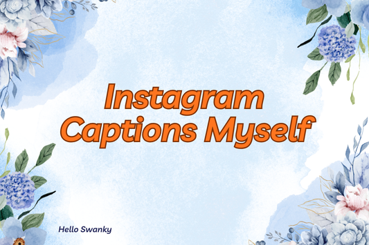 Instagram Captions Myself