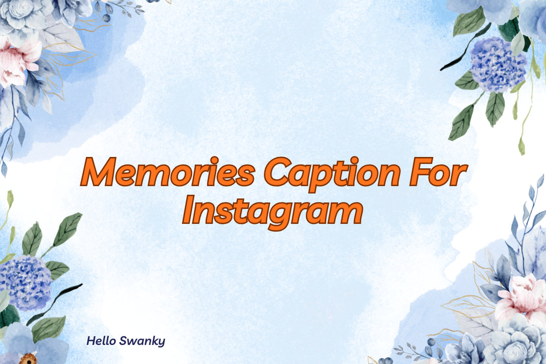 Memories Caption For Instagram