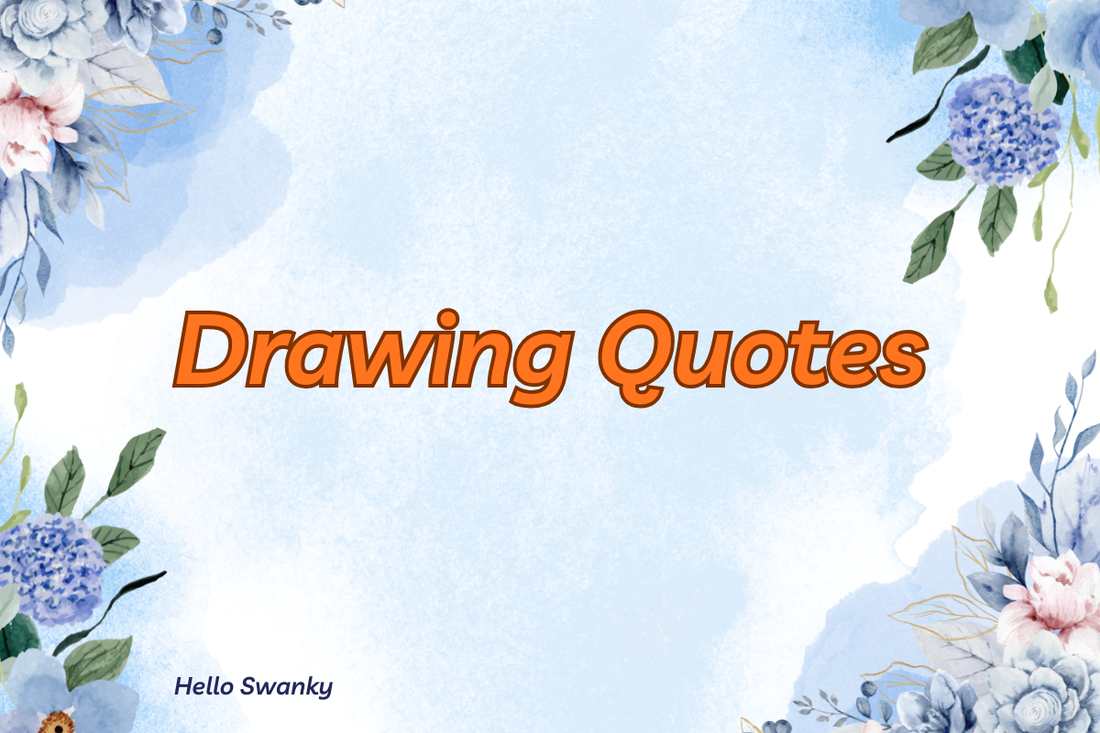 Drawing Quotes