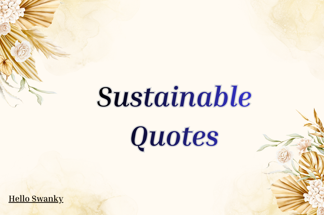 Sustainable Quotes