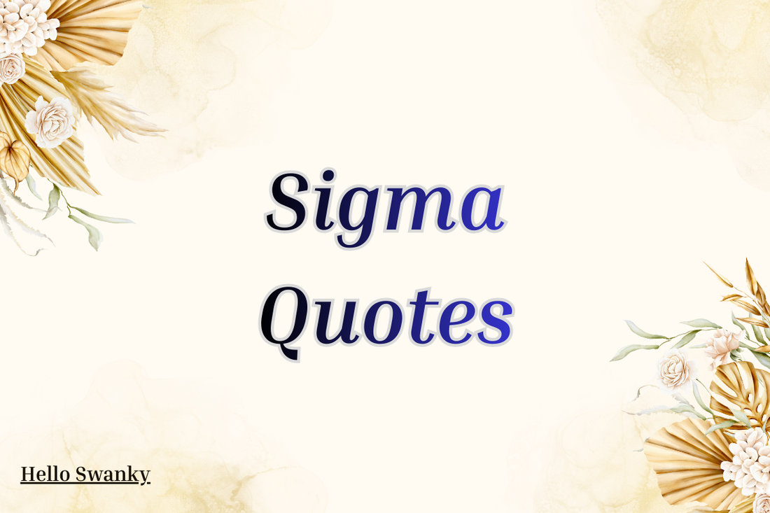 Sigma Quotes