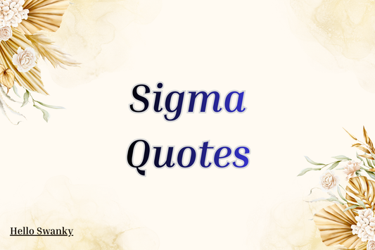 Sigma Quotes