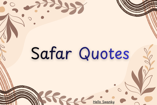 Safar Quotes