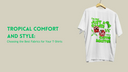 Tropical Comfort and Style: choosing the best fabrics for your T-shirts