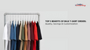 Top 5 Benefits of Bulk T-Shirt Orders: Quality, Savings & Customization