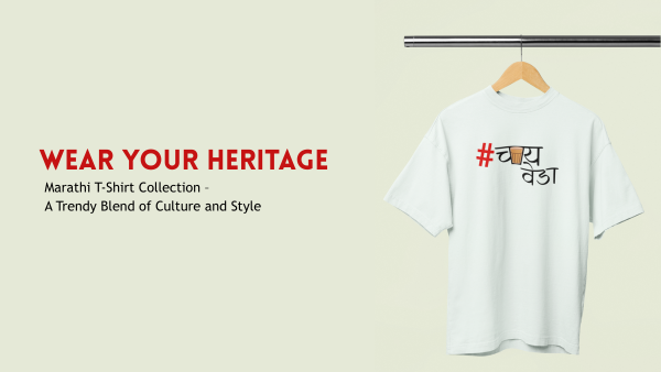 Wear Your Heritage – Trendy Marathi T-Shirt Collection