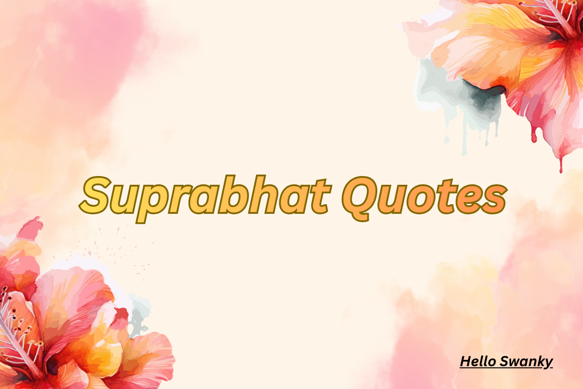 Suprabhat Quotes: Positive Good Morning Thoughts Daily – Hello Swanky ...
