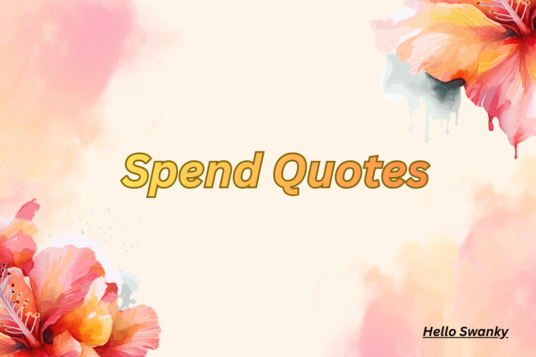 Spend Quotes