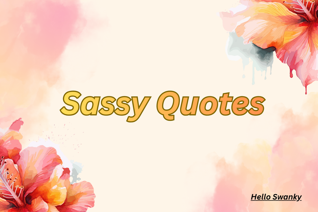 Sassy Quotes