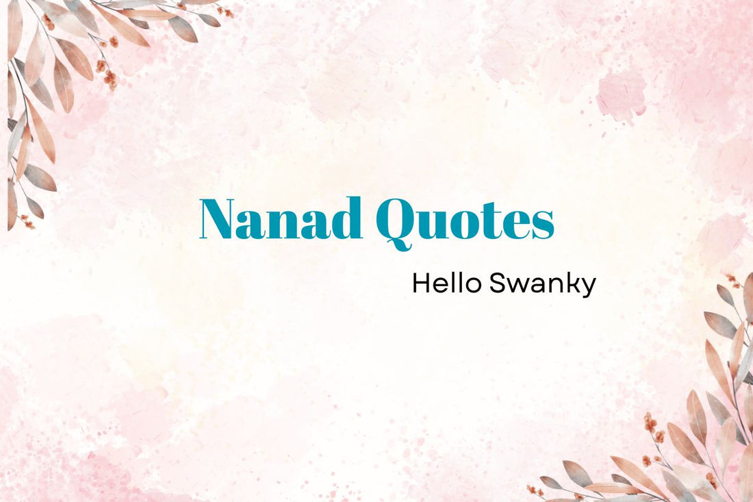 Nanad Quotes