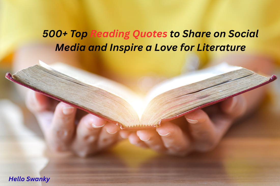 500+ Top Reading Quotes to Share on Social Media and Inspire a Love for Literature