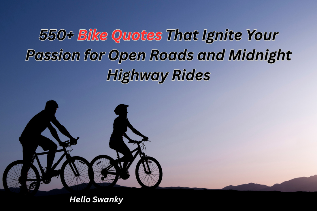 550+ Bike Quotes That Ignite Your Passion for Open Roads and Midnight Highway Rides