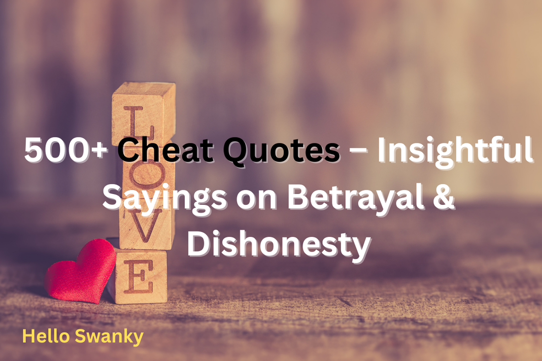500+ Cheat Quotes – Insightful Sayings on Betrayal & Dishonesty