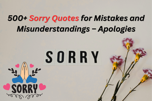 500+ Sorry Quotes for Mistakes and Misunderstandings –  Apologies