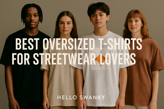 Streetwear t shirts: Best Oversized T-Shirts for Streetwear Lovers