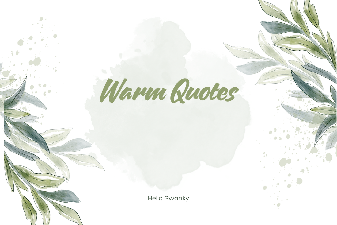 Warm Quotes