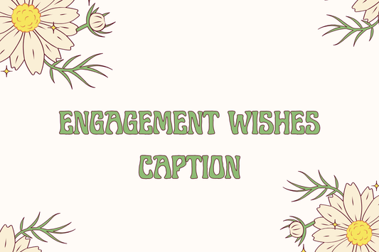 Engagement wishes caption