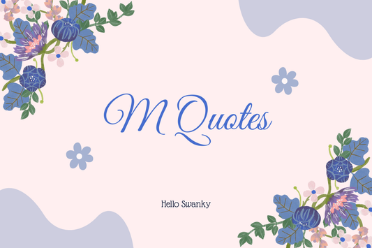 M Quotes