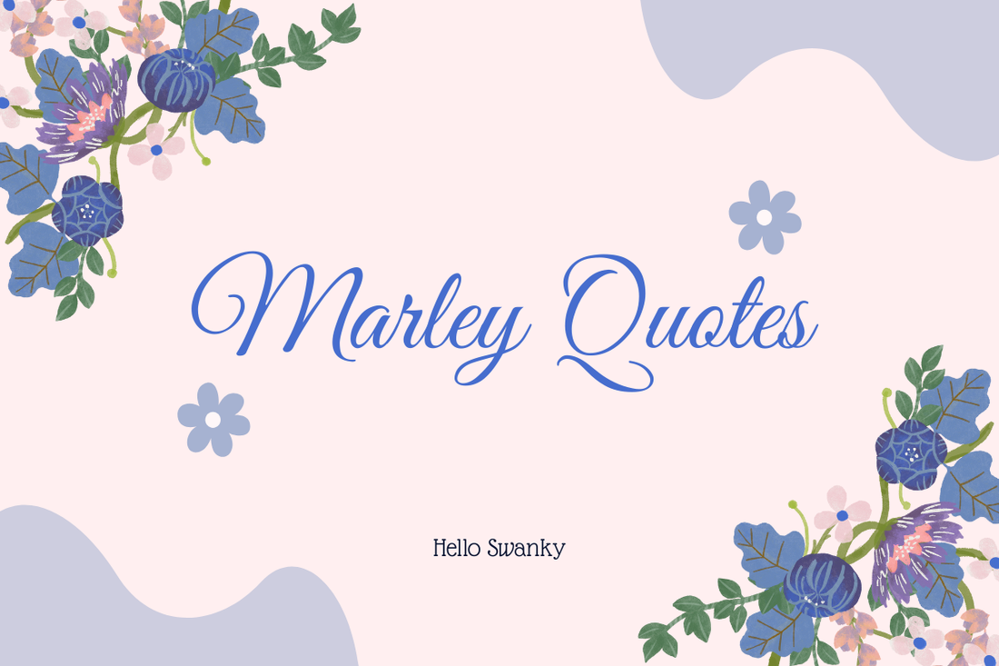 Marley Quotes