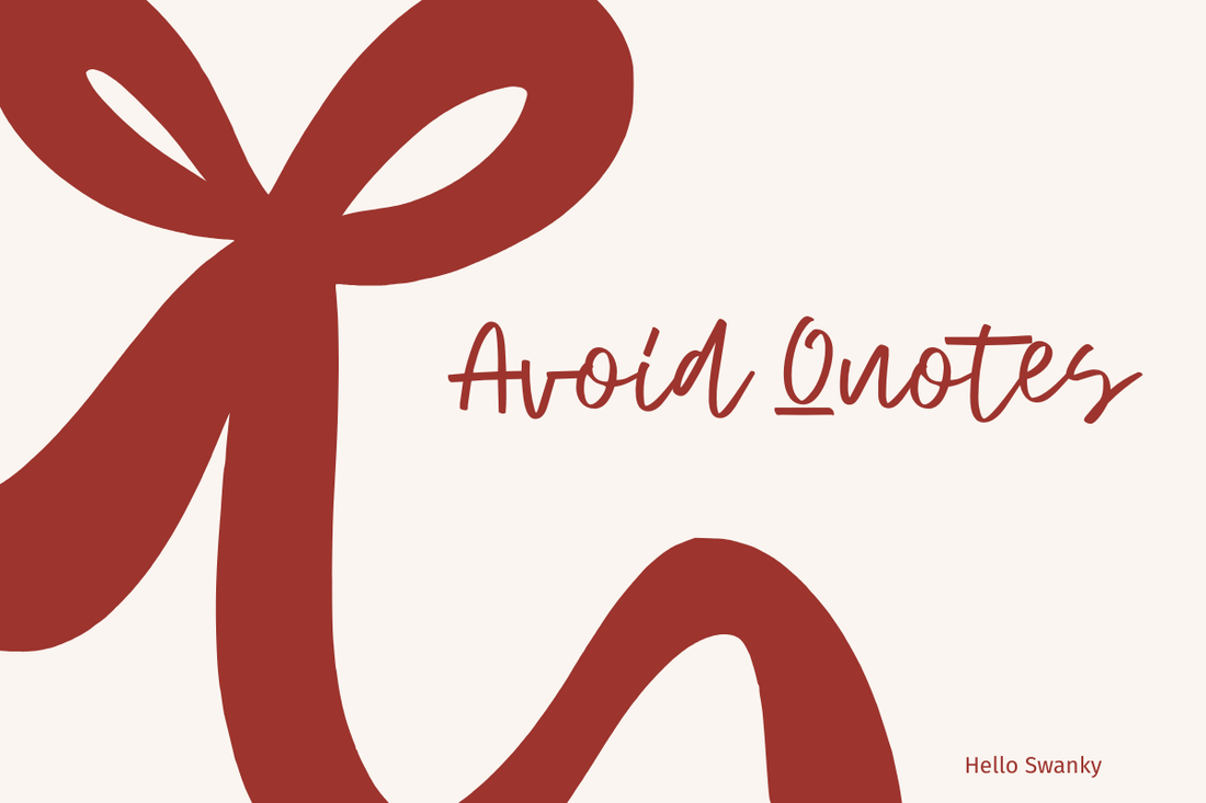 Avoid Quotes