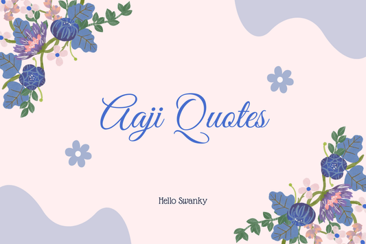 Aaji Quotes