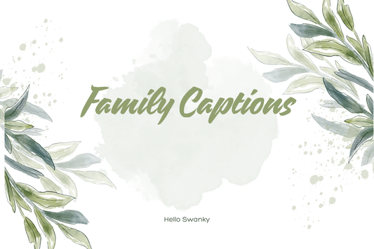 Family Captions