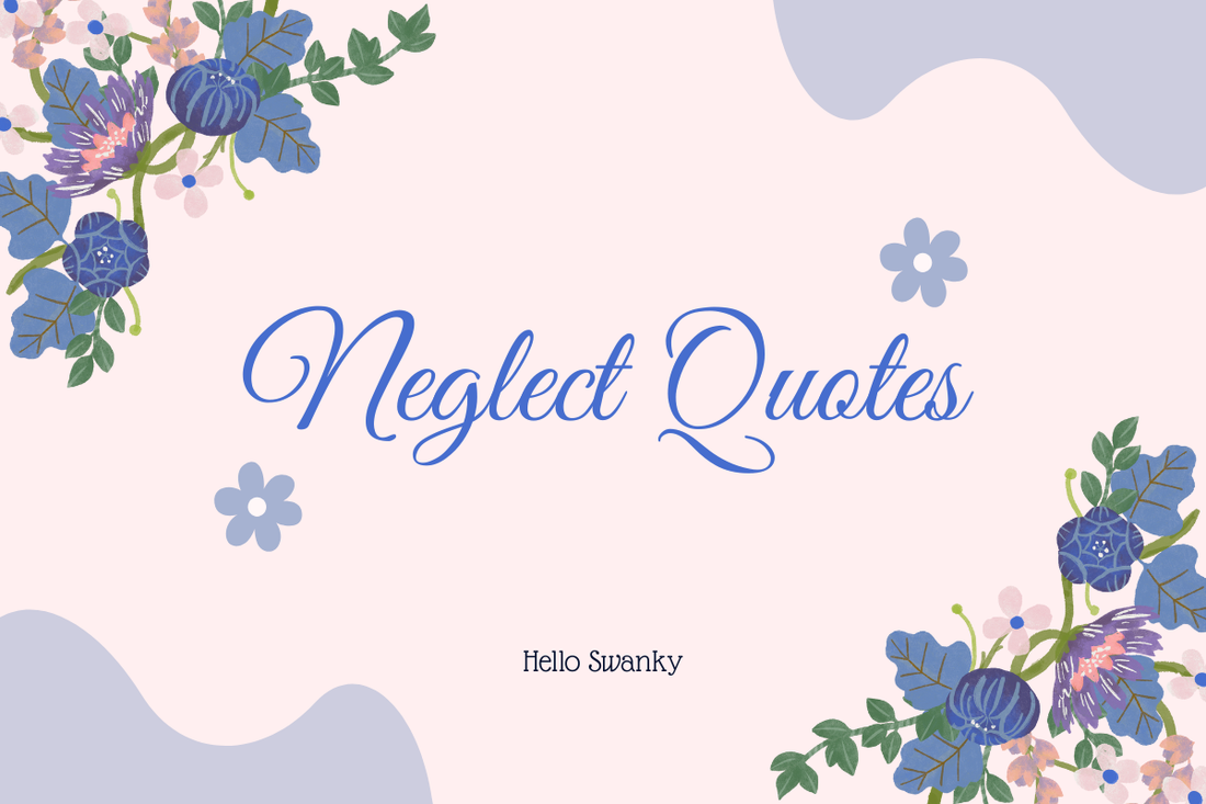 Neglect Quotes