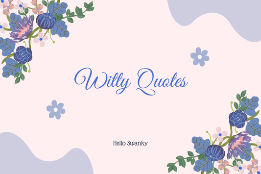 Witty Quotes
