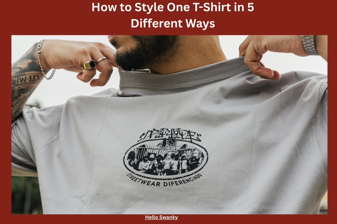 How to Style One T-Shirt in 5 Different Ways