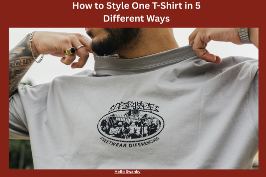 How to Style One T-Shirt in 5 Different Ways