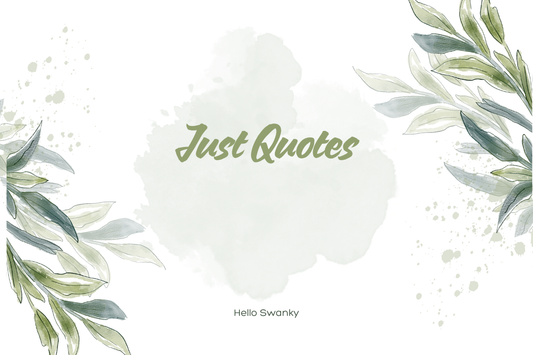 Just Quotes