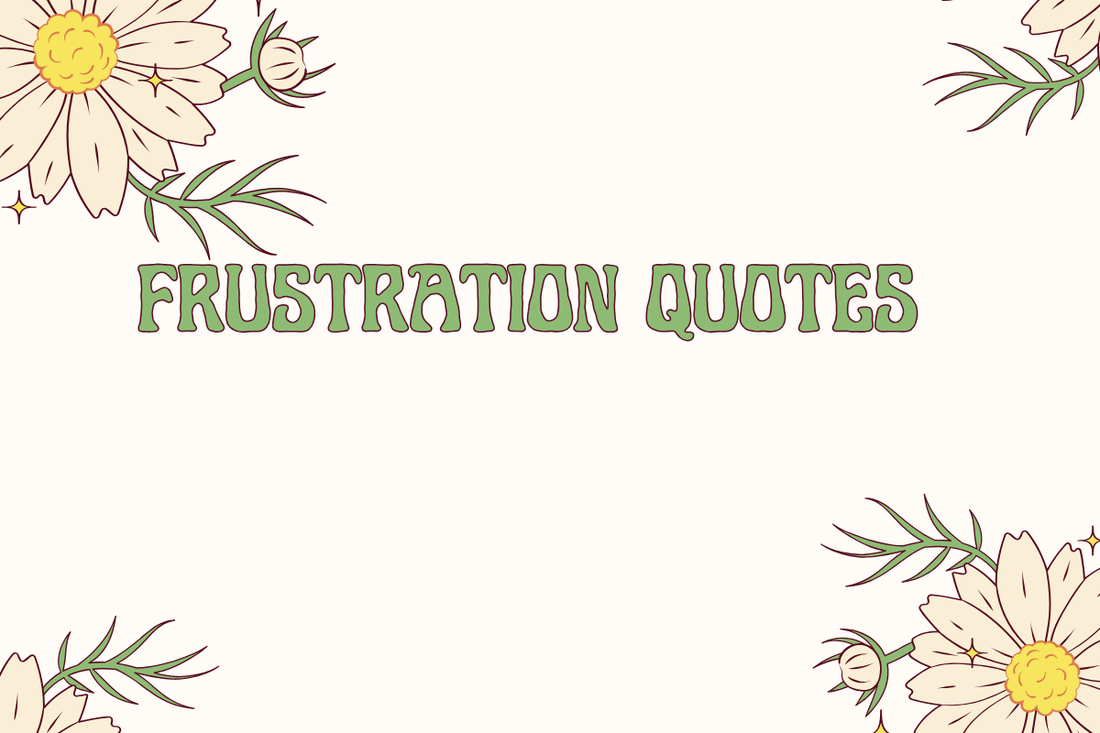 Frustration Quotes
