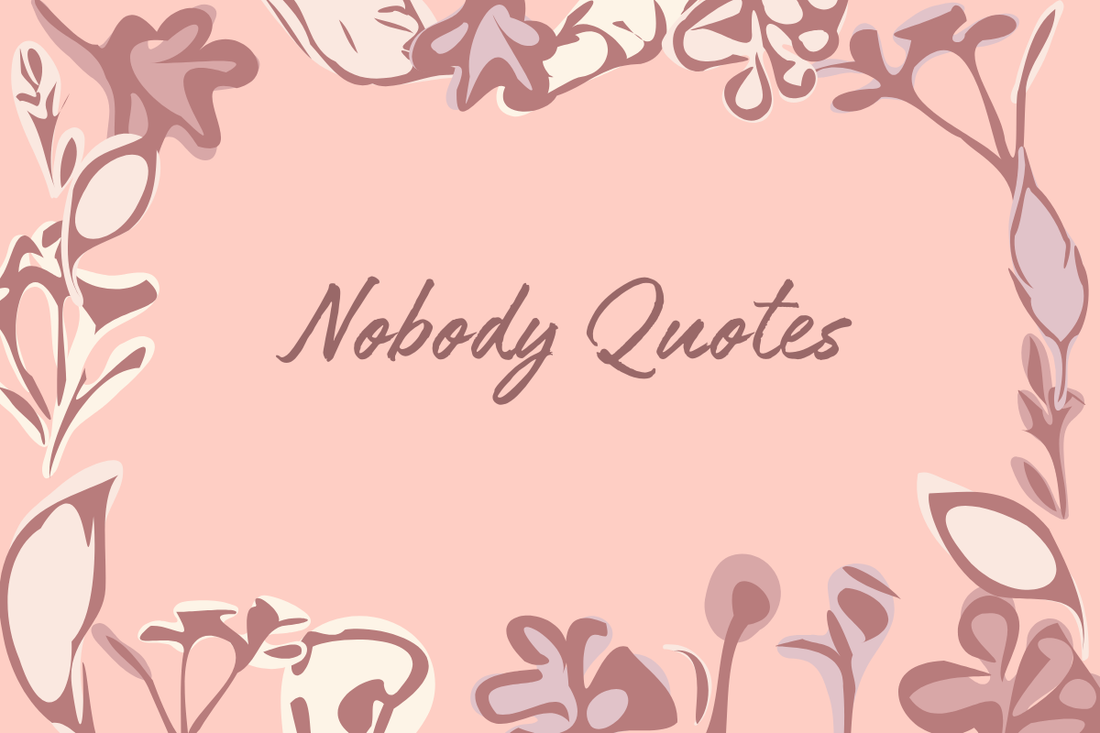 Nobody Quotes