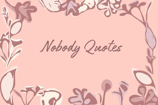 Nobody Quotes