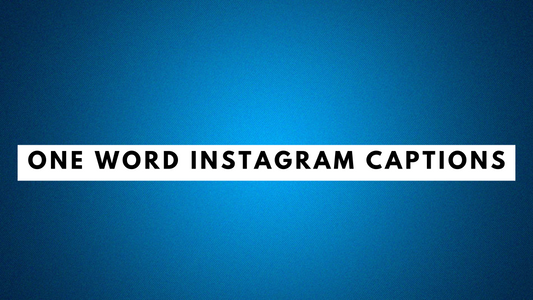 One-Word Instagram Captions – 350+ Short, Trendy & Creative Lines