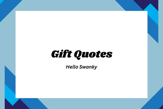 Gift Quotes