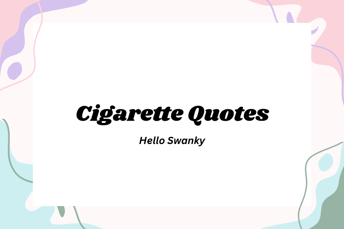 Cigarette Quotes