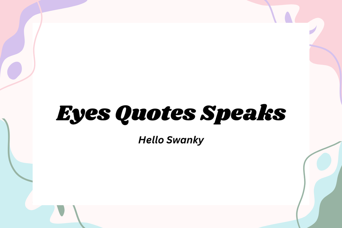Eyes Quotes Speaks