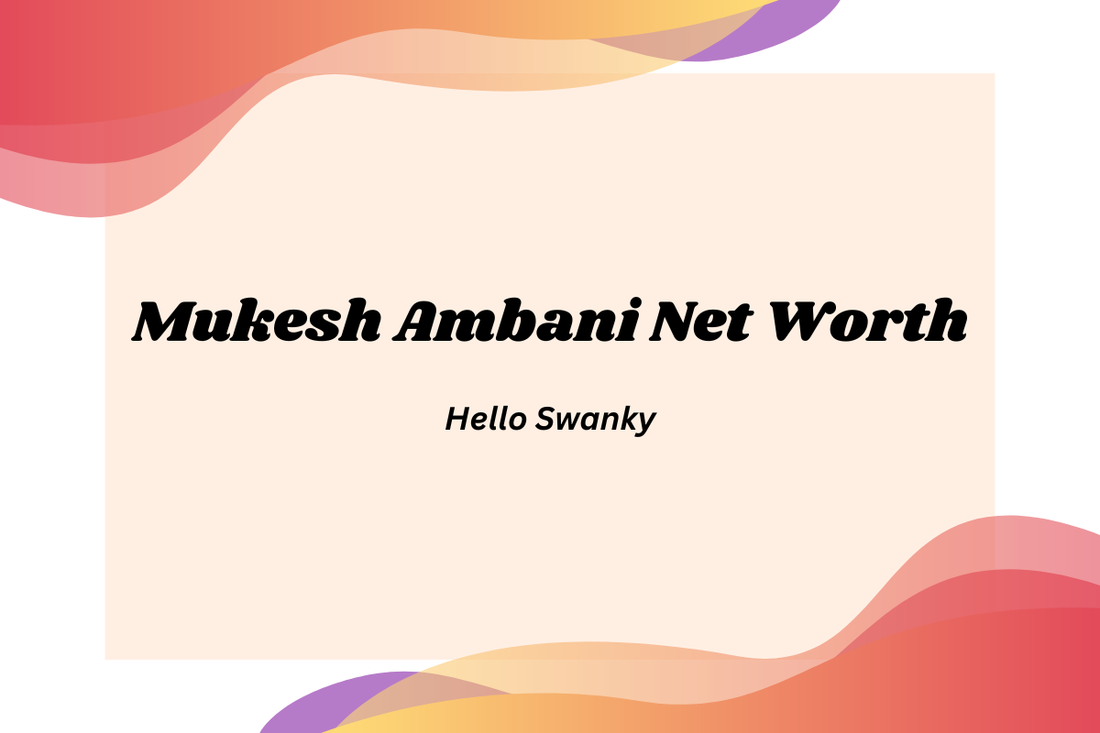 Mukesh Ambani Net Worth