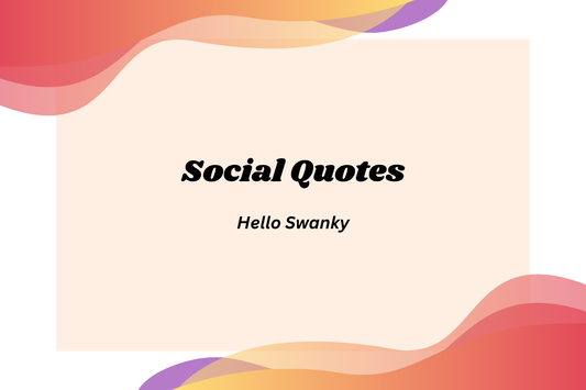 Social Quotes