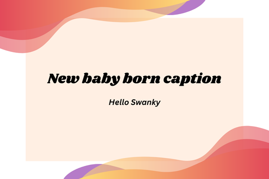 New baby born caption
