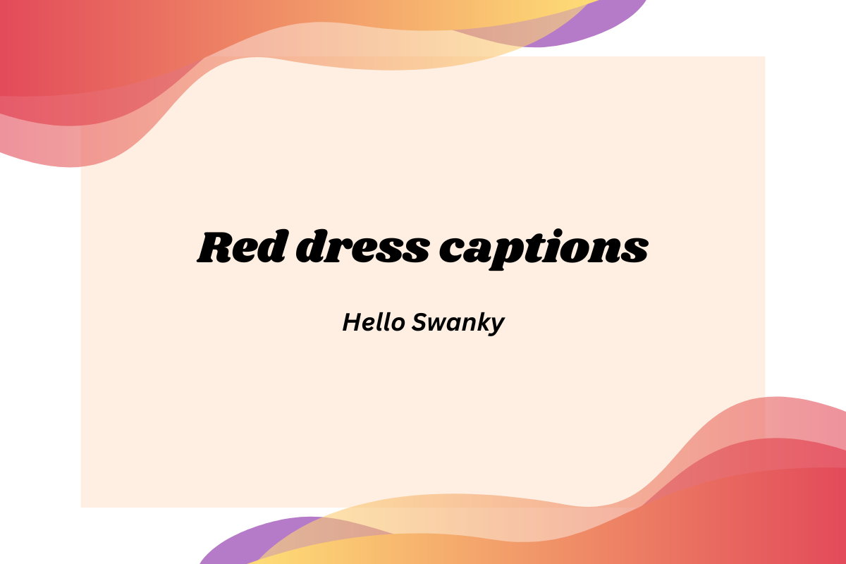 Red Dress Captions for Instagram, Bold Style & Elegant Outfit Posts  Hello  Swanky Online Pvt. Ltd.