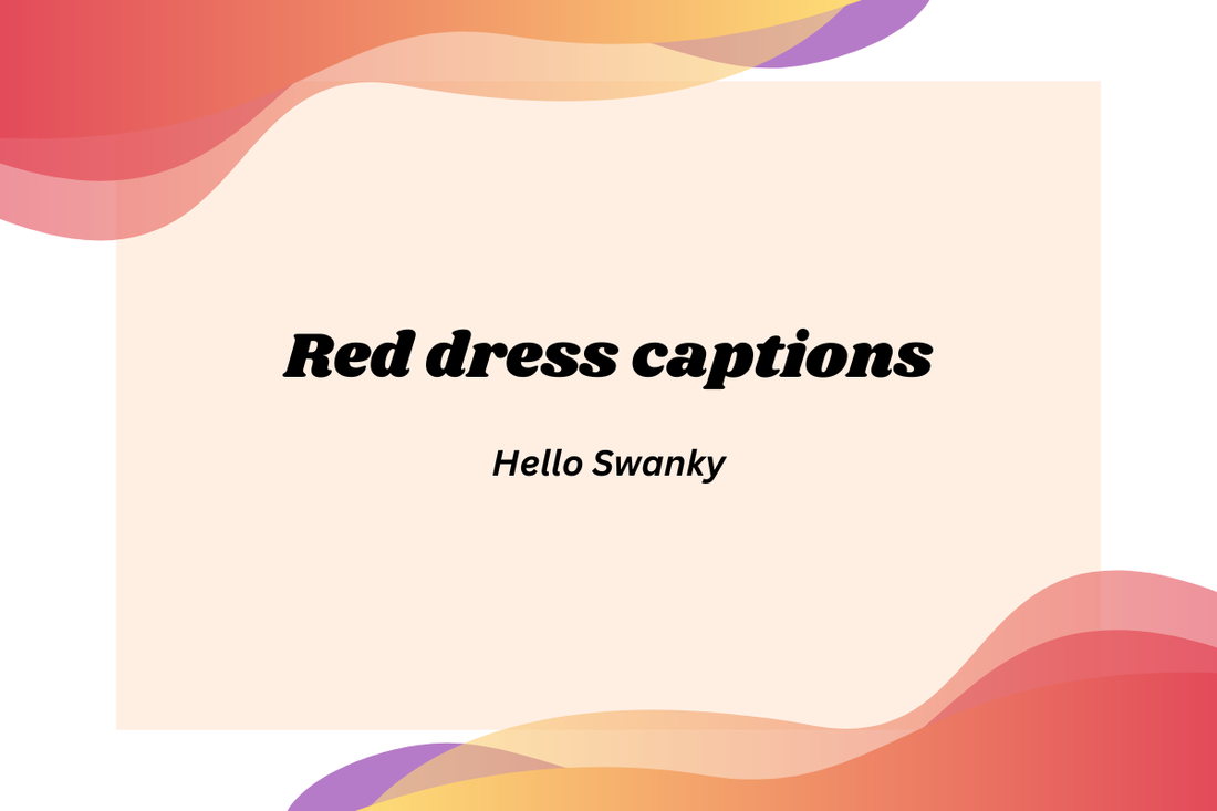 Red Dress Captions