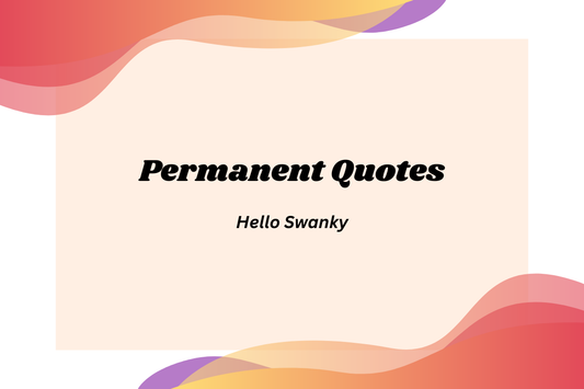 Permanent Quotes