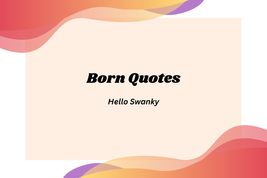 Born Quotes