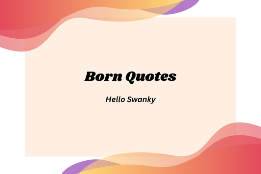 Born Quotes